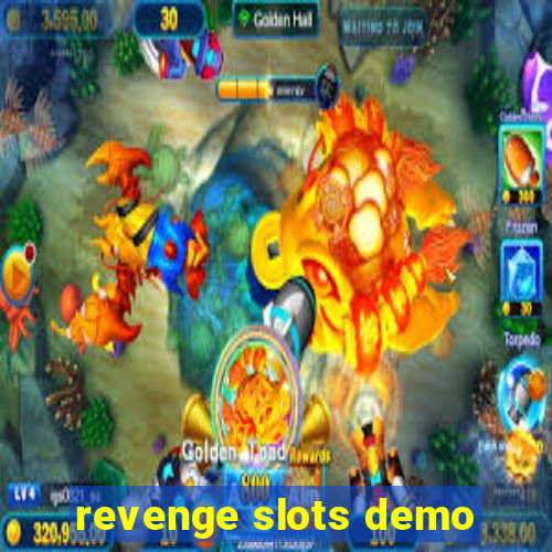 revenge slots demo